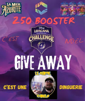 250 BOOSTER plein de cadeau du lorcana CHALLENGE