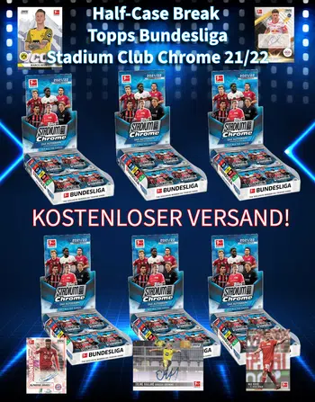 HALF CASE BREAK - Topps Bundesliga Stadium Club Chrome 2021/22 ✨