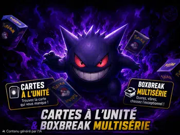 Boxbreak multiséries, cartes à l'unité!!!