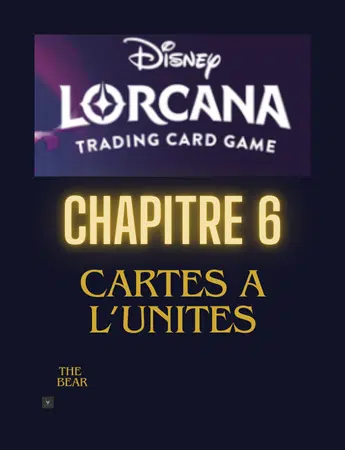 ✨LORCANA : CARTES A L'UNITES CHAPITRE 6✨