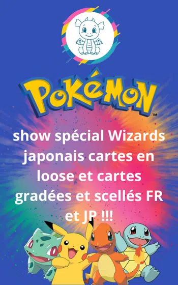 Show Cards&Co : +100 holos wizards japonais, co/unco à l'unité et lots, cartes gradées et scellées jp et fr !!!