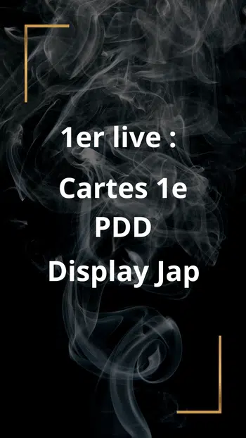 1er live : 1e pdd + display jap