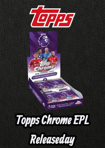 Topps Chrome EPL Releaseday, Topps UWCL, Topps PSG Team Set Breaks