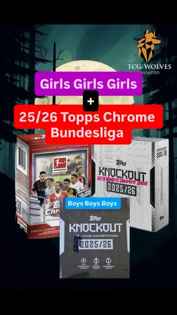 🔥Topps Chrome Bundesliga + Knockout UCC Release + Girls Girls Girls🔥