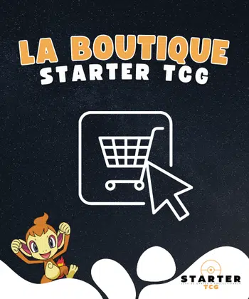 La boutique STARTER TCG 👀