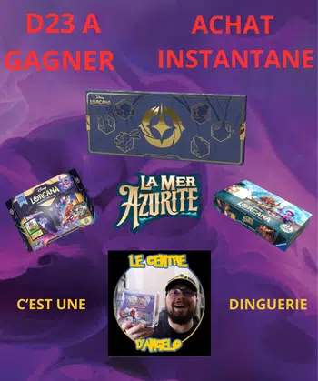 Lorcana chapitre 6 D23 ET DISPLAY A GAGNER EN TICKETS PLUS GIV ACHETEURS