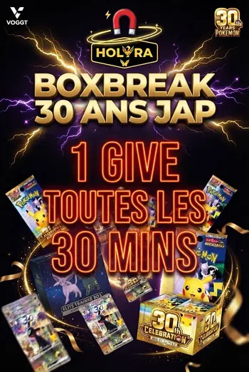 🎁 GIVE TOUTES LES 30MINS -> BOXBREAK 30ANS JAP🧲