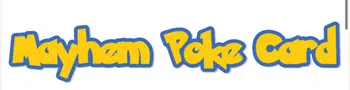 Mayhem Poké Card