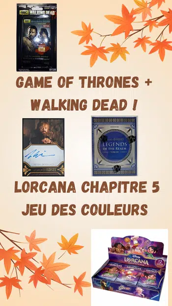 Couleurs Lorcana Chap 5 + game of thrones