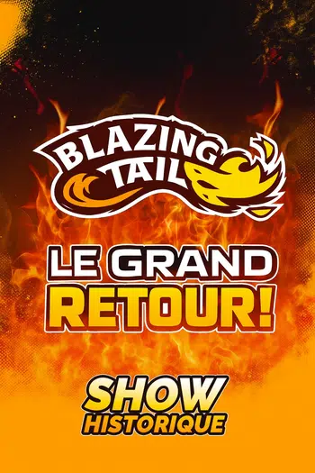 Le Grand Retour de Blazing Tail ! SHOW HISTORIQUE !